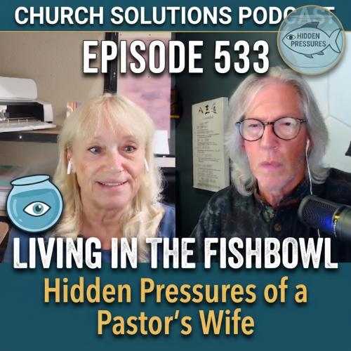 Living in the Fishbowl: The Pressures of Being a Pastor's Wife